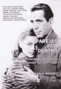 Diez de las parejas más fascinantes del siglo XX bajo examen grafológico: El libro Parejas por dentro de Pablo Méndez 1